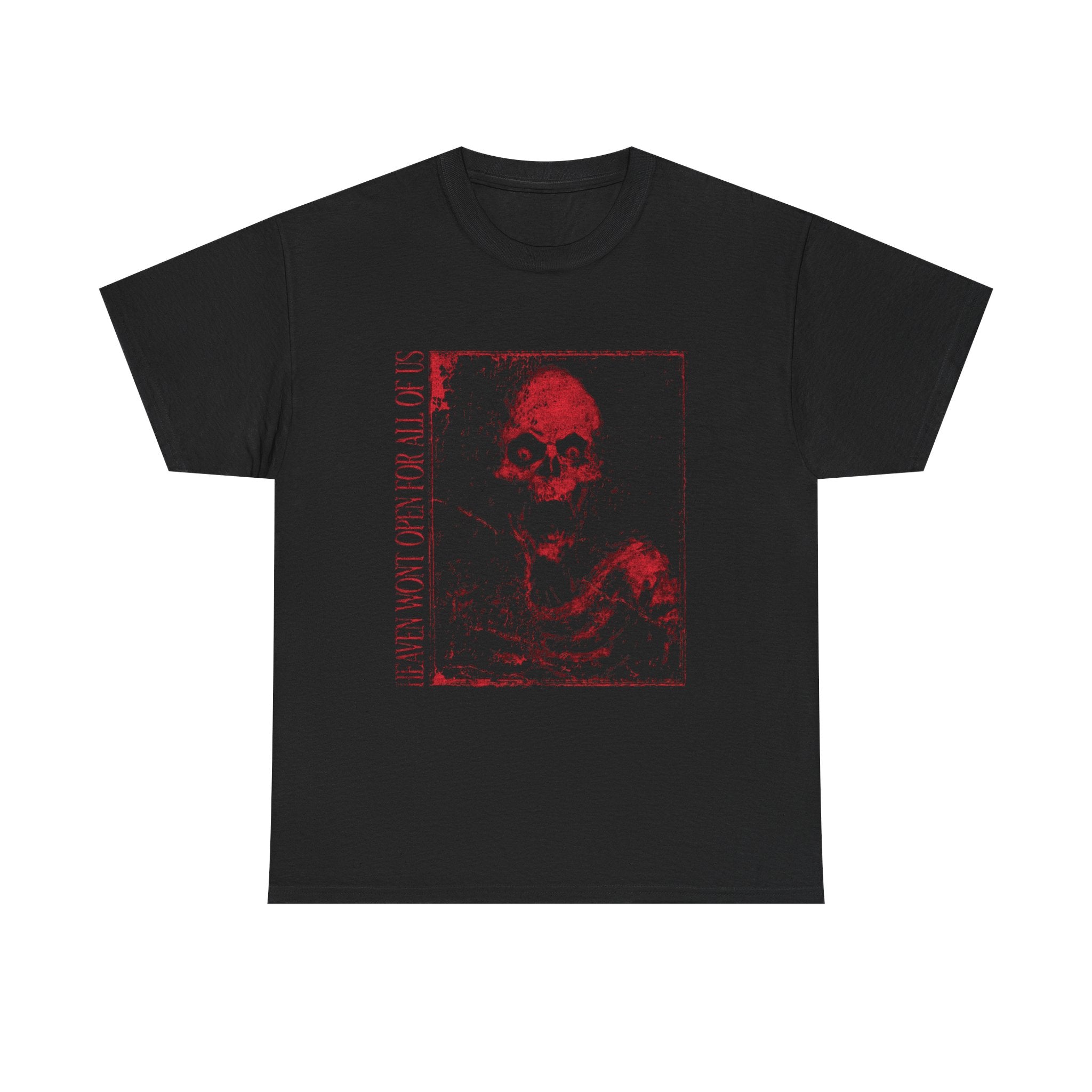 Heaven Wont Open For All Of Us  Heavy Cotton Tee